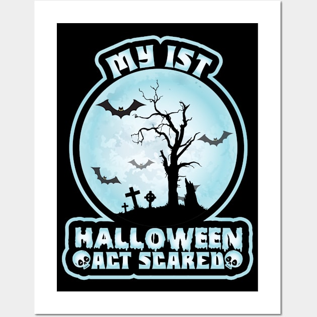 Kids My 1st Halloween Act Scared Costume Wall Art by koolteas